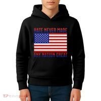 Hate Never Made Any Nation Great Usa Flag Kids Hoodie thumb 4