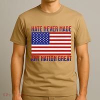 Hate Never Made Any Nation Great Usa Flag T-Shirt thumb 3