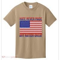 Hate Never Made Any Nation Great Usa Flag Kids T-Shirt thumb 0