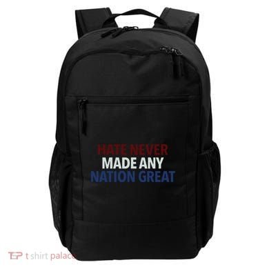 Hate Never Made Any Nation Great Racial Equality Backpack