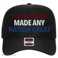 Hate Never Made Any Nation Great Racial Equality Hat thumb 0