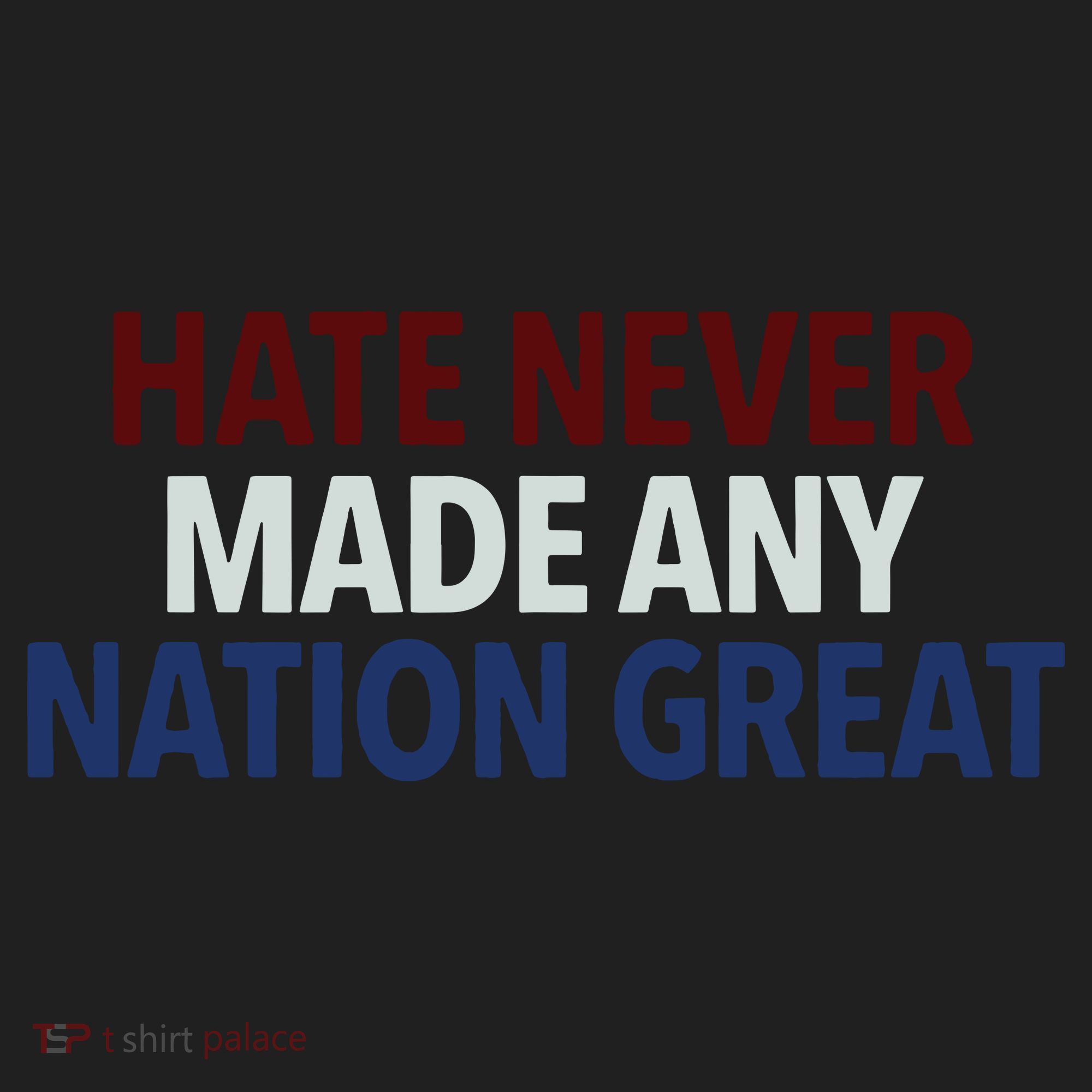 Hate Never Made Any Nation Great Racial Equality Hat