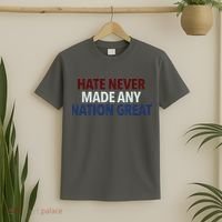 Hate Never Made Any Nation Great Racial Equality T-Shirt thumb 2
