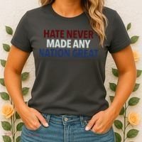 Hate Never Made Any Nation Great Racial Equality Women's T-Shirt thumb 2