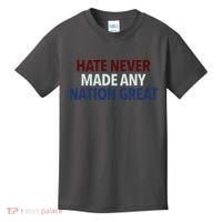 Hate Never Made Any Nation Great Racial Equality Kids T-Shirt thumb 0