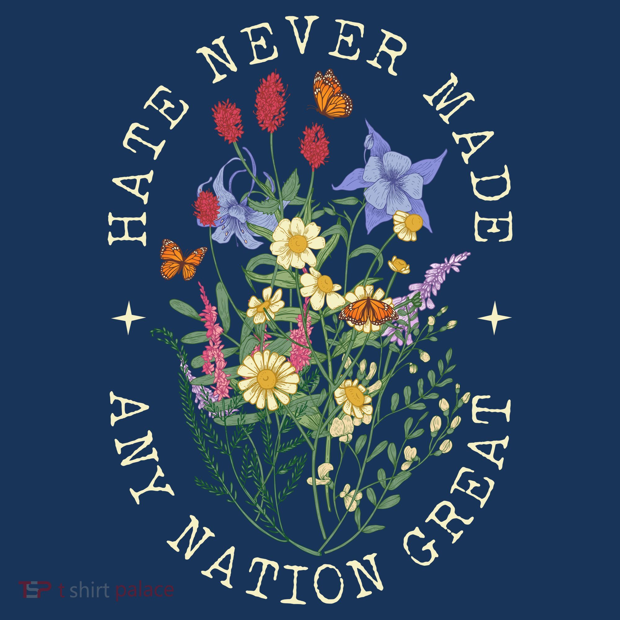 Hate Never Made Any Nation Great Anti Trump Vintage Flowers T-Shirt