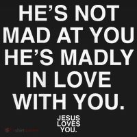 He's Not Mad At You He's Madly In Love With You Jesus Lovers Women's Hoodie thumb 2