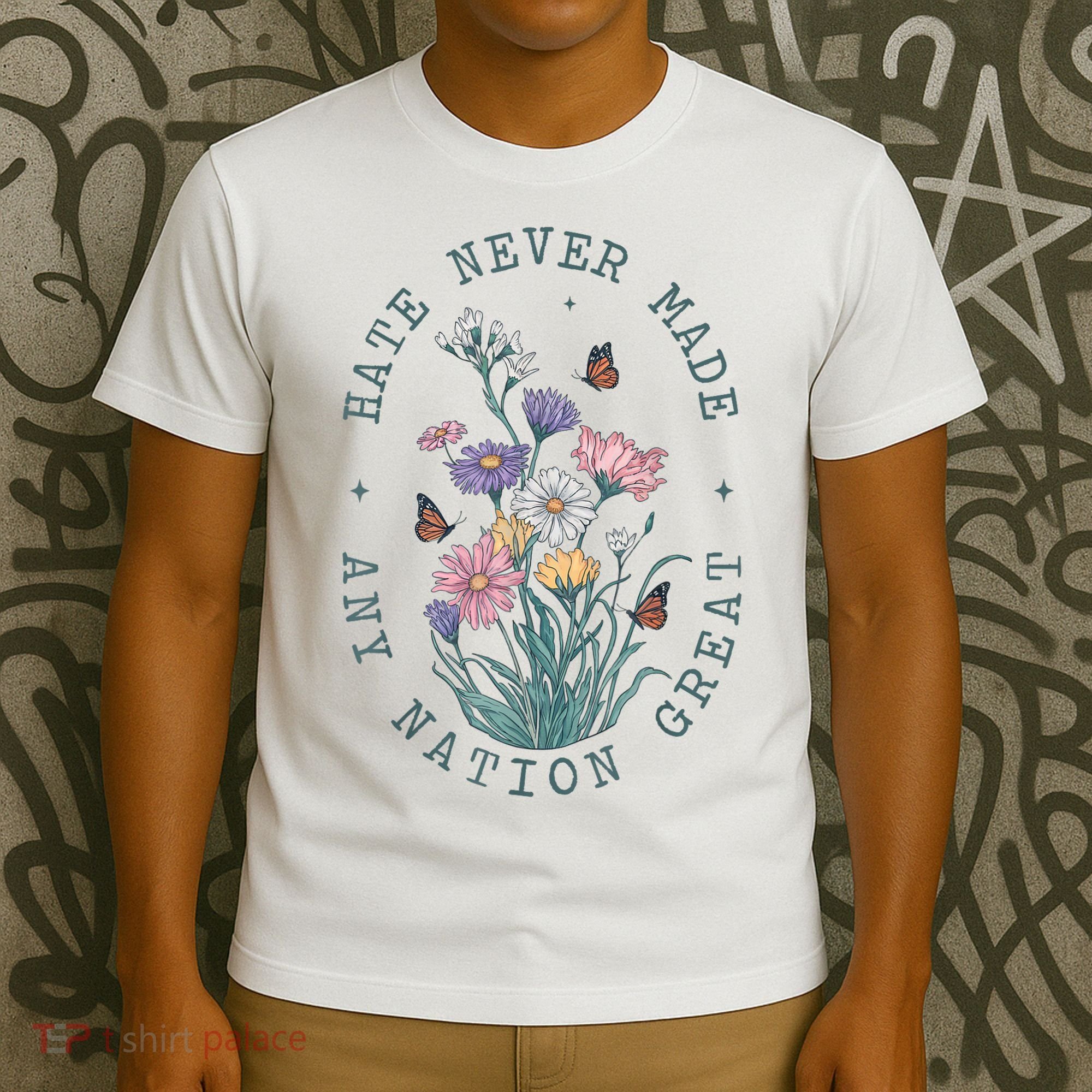 Hate Never Made Any Nation Great Anti Trump Floral Butterflies T-Shirt