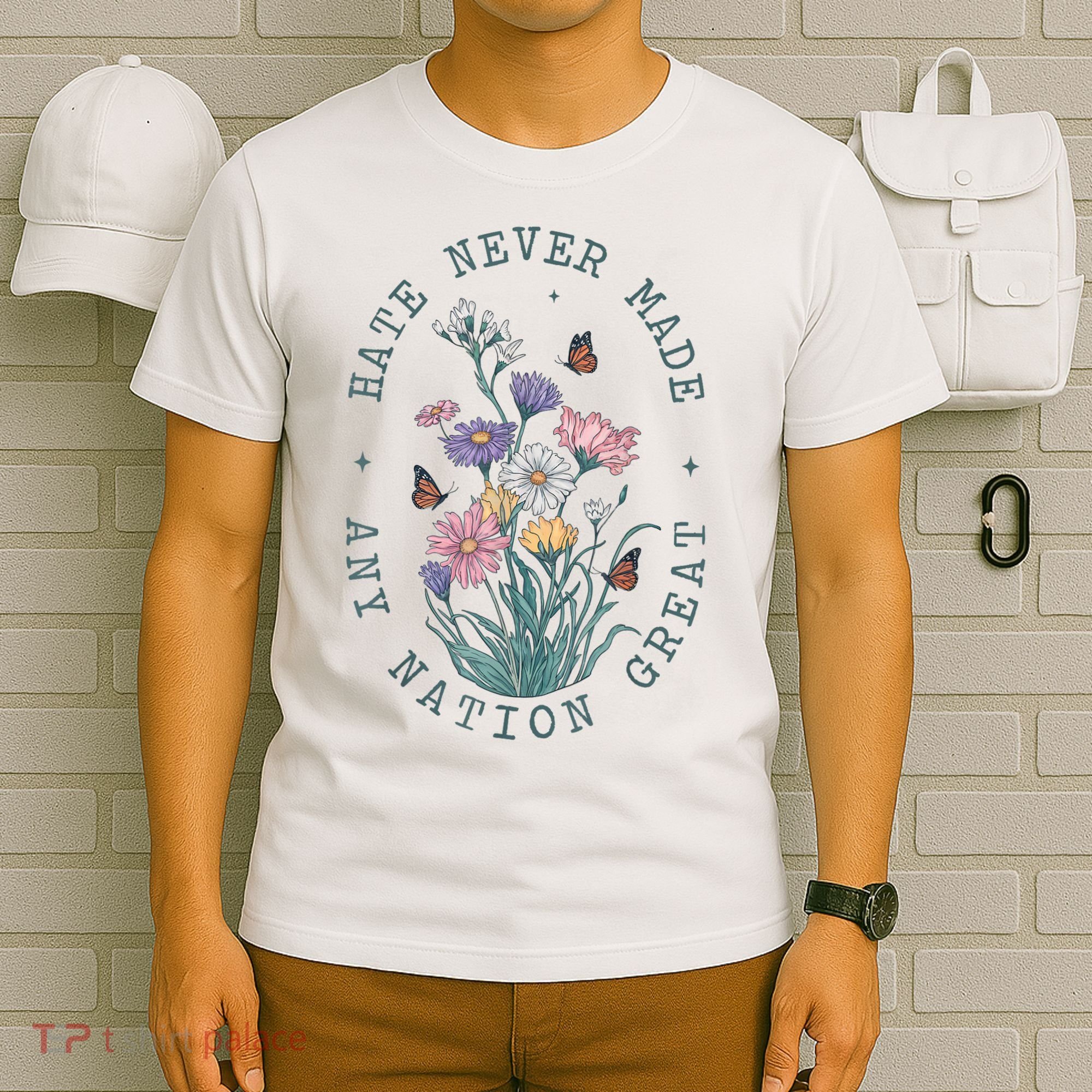Hate Never Made Any Nation Great Anti Trump Floral Butterflies T-Shirt