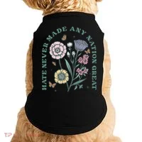 Hate Never Made Any Nation Great Doggie Tank thumb 0