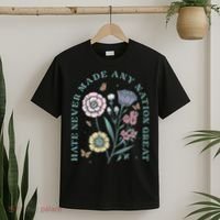 Hate Never Made Any Nation Great T-Shirt thumb 2
