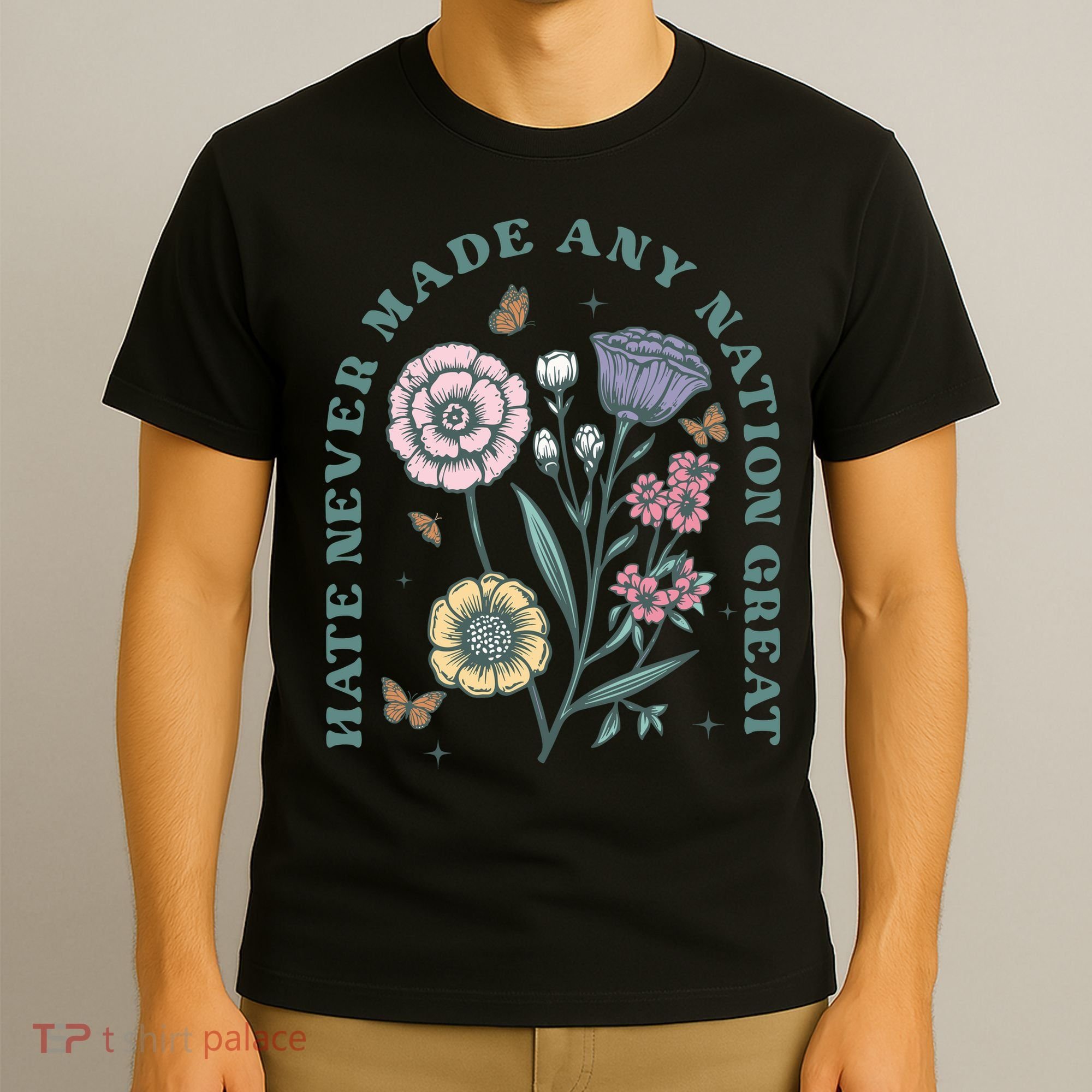 Hate Never Made Any Nation Great T-Shirt