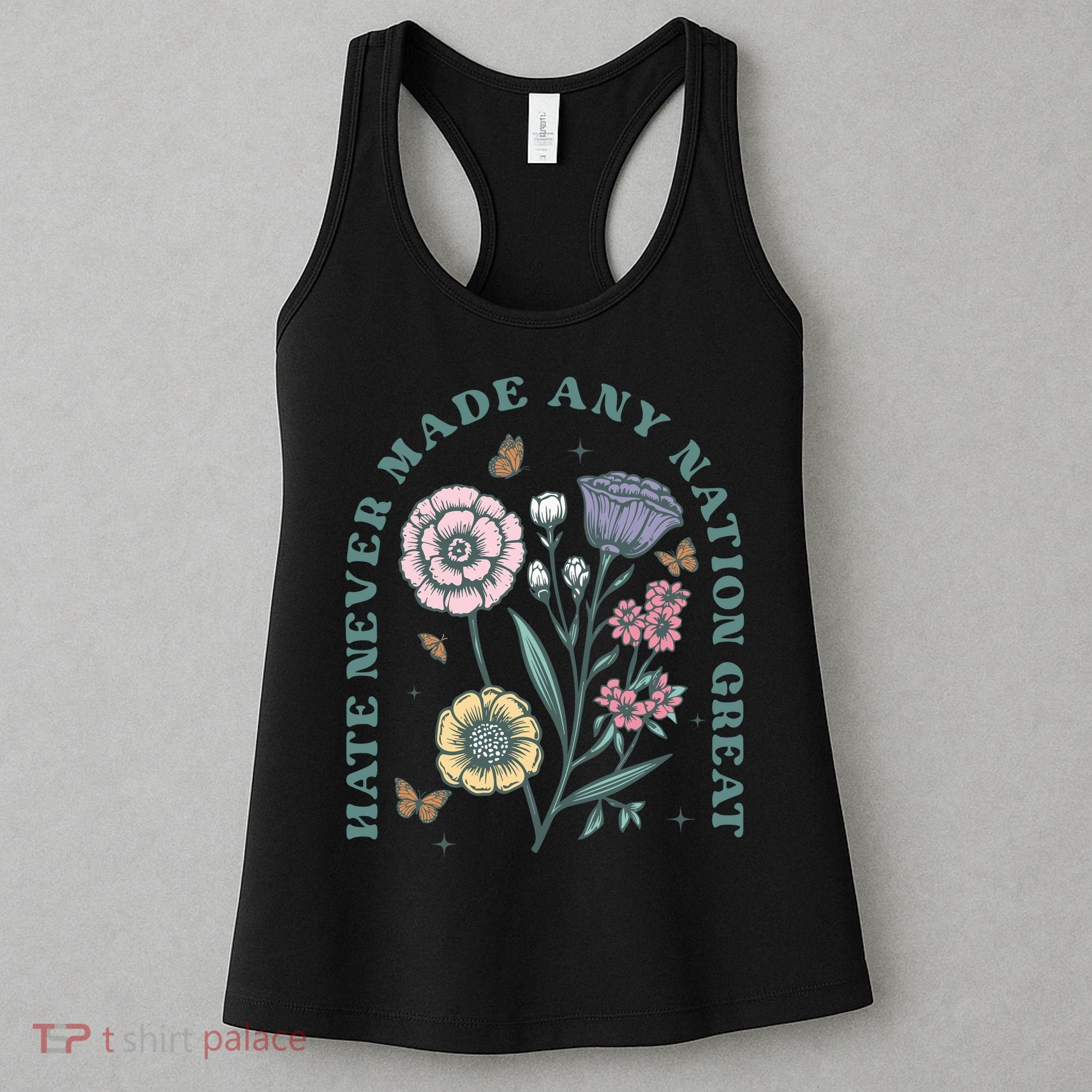 Hate Never Made Any Nation Great Women's Tank Top