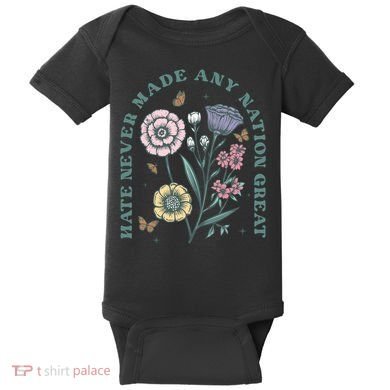 Hate Never Made Any Nation Great Baby Bodysuit