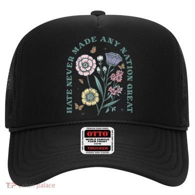 Hate Never Made Any Nation Great Hat