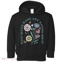 Hate Never Made Any Nation Great Toddler Hoodie thumb 0