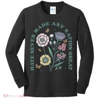 Hate Never Made Any Nation Great Kids Long Sleeve Shirt thumb 0