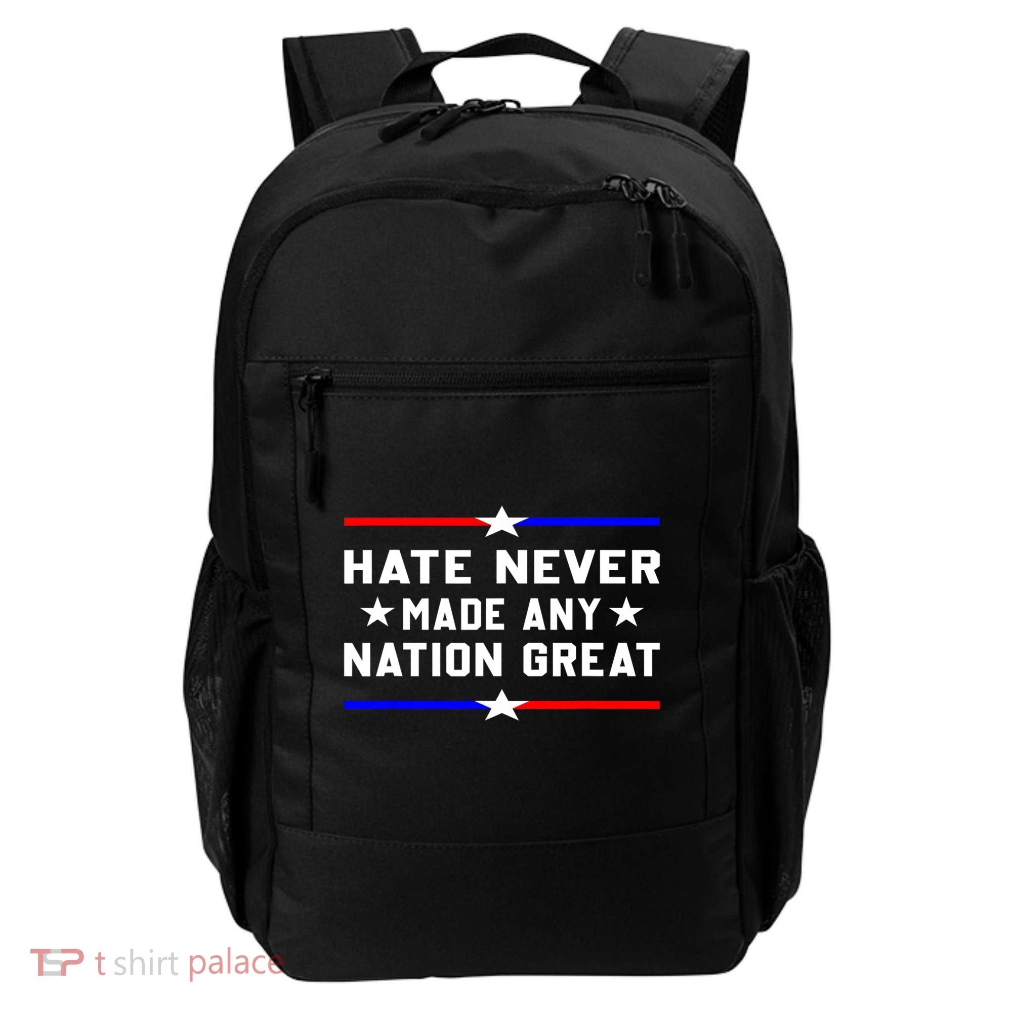 Hate Never Made Any Nation Great Backpack