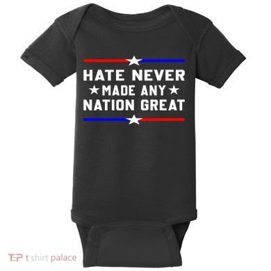 Hate Never Made Any Nation Great Baby Bodysuit