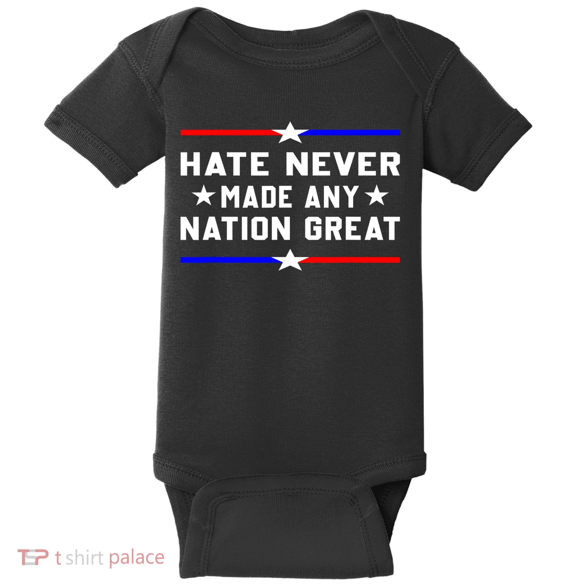 Hate Never Made Any Nation Great Baby Bodysuit