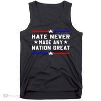 Hate Never Made Any Nation Great Tank Top thumb 0