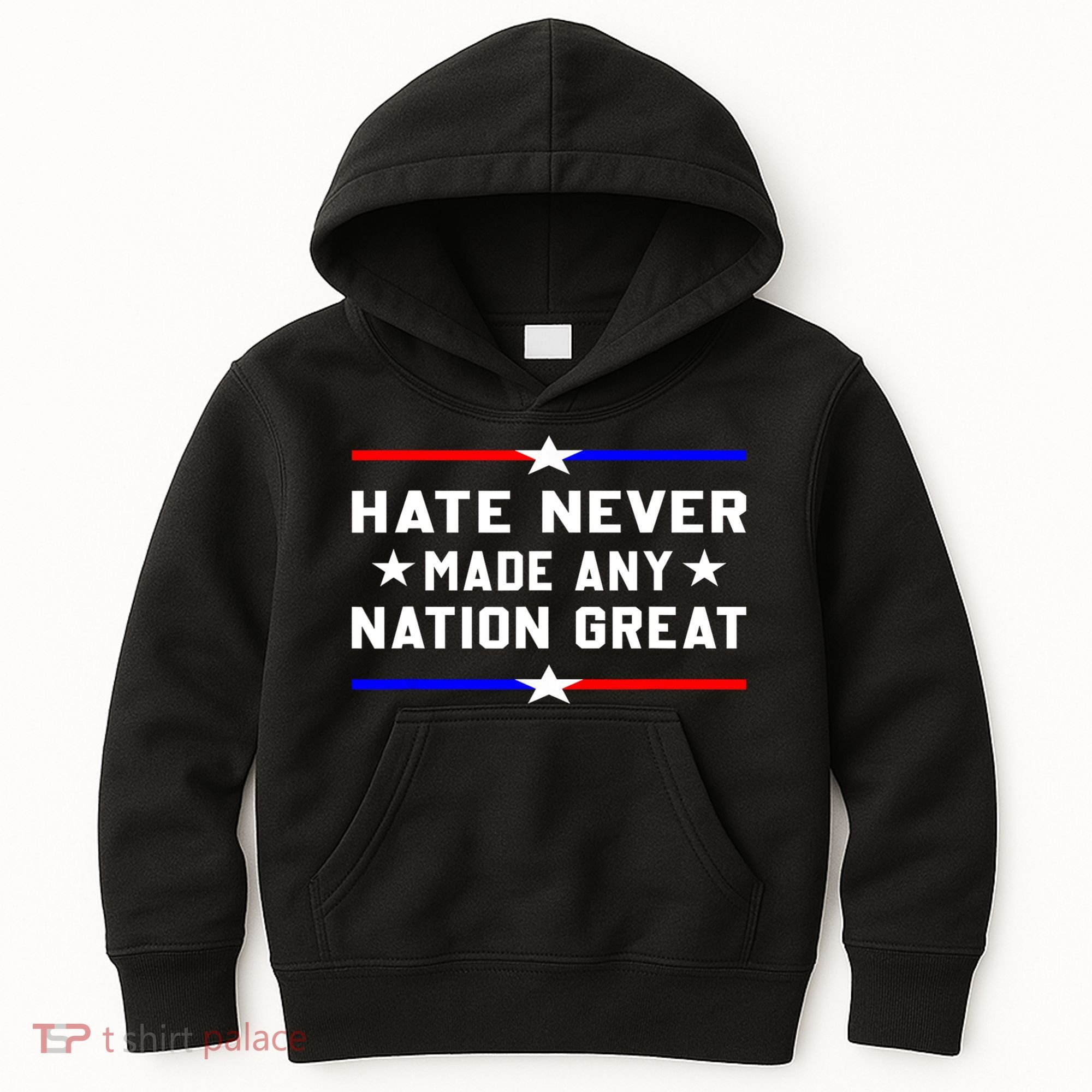 Hate Never Made Any Nation Great Kids Hoodie