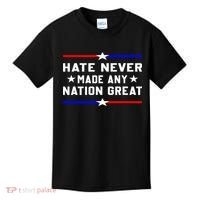 Hate Never Made Any Nation Great Kids T-Shirt thumb 0