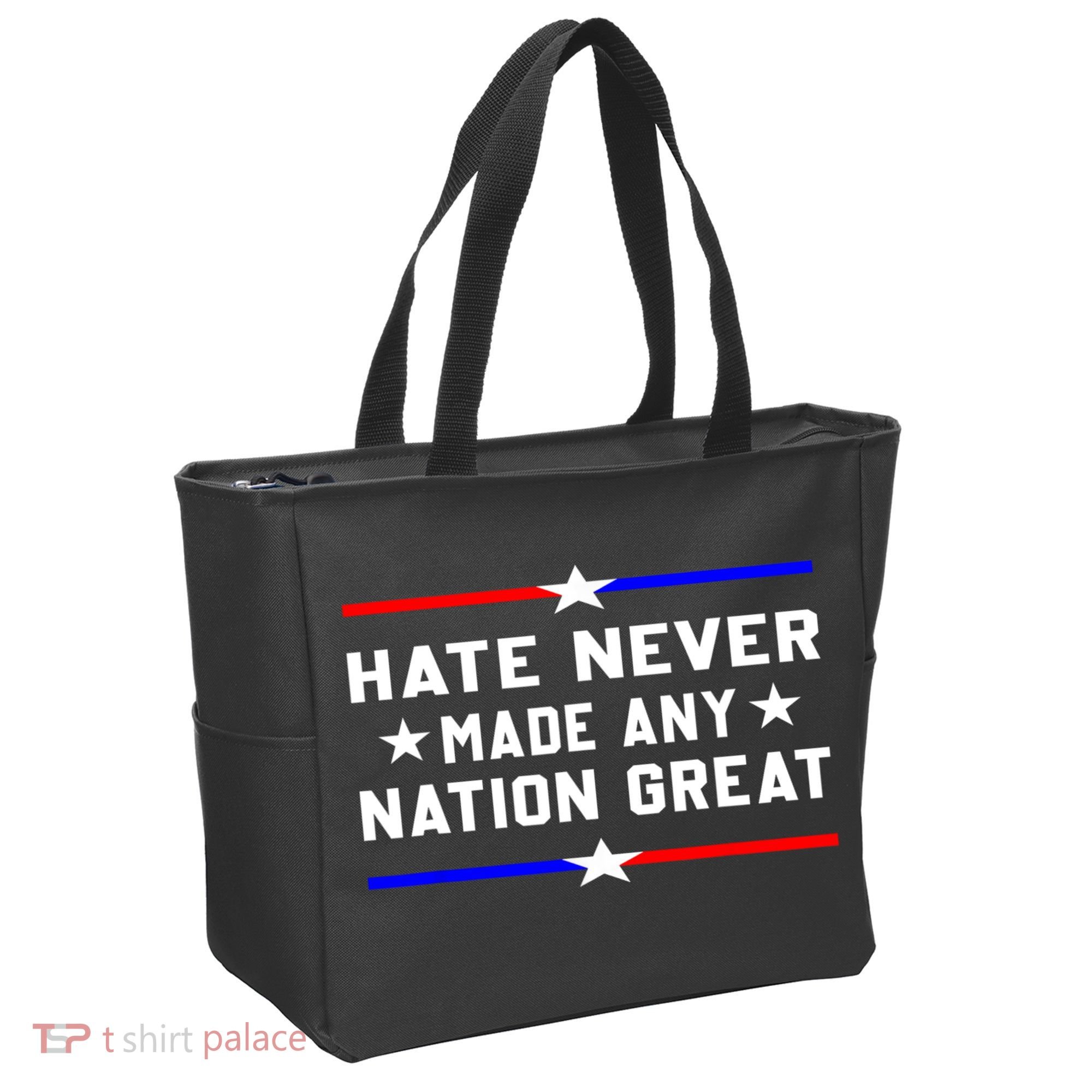 Hate Never Made Any Nation Great Tote Bag