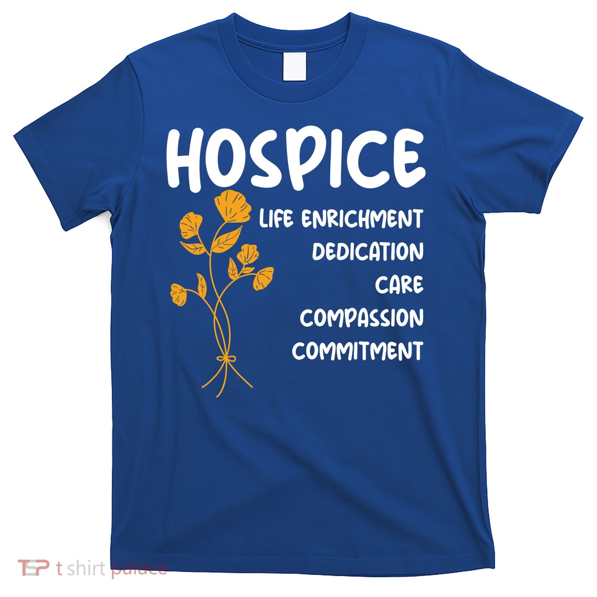 Hospice Nursing Patient Palliative Care Hospice Nurse Great Gift T-Shirt
