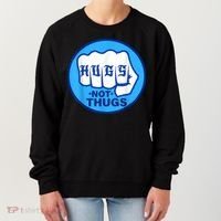 HUGS NOT THUGS Shirt Hugs Not Thugs Women's Sweatshirt thumb 0