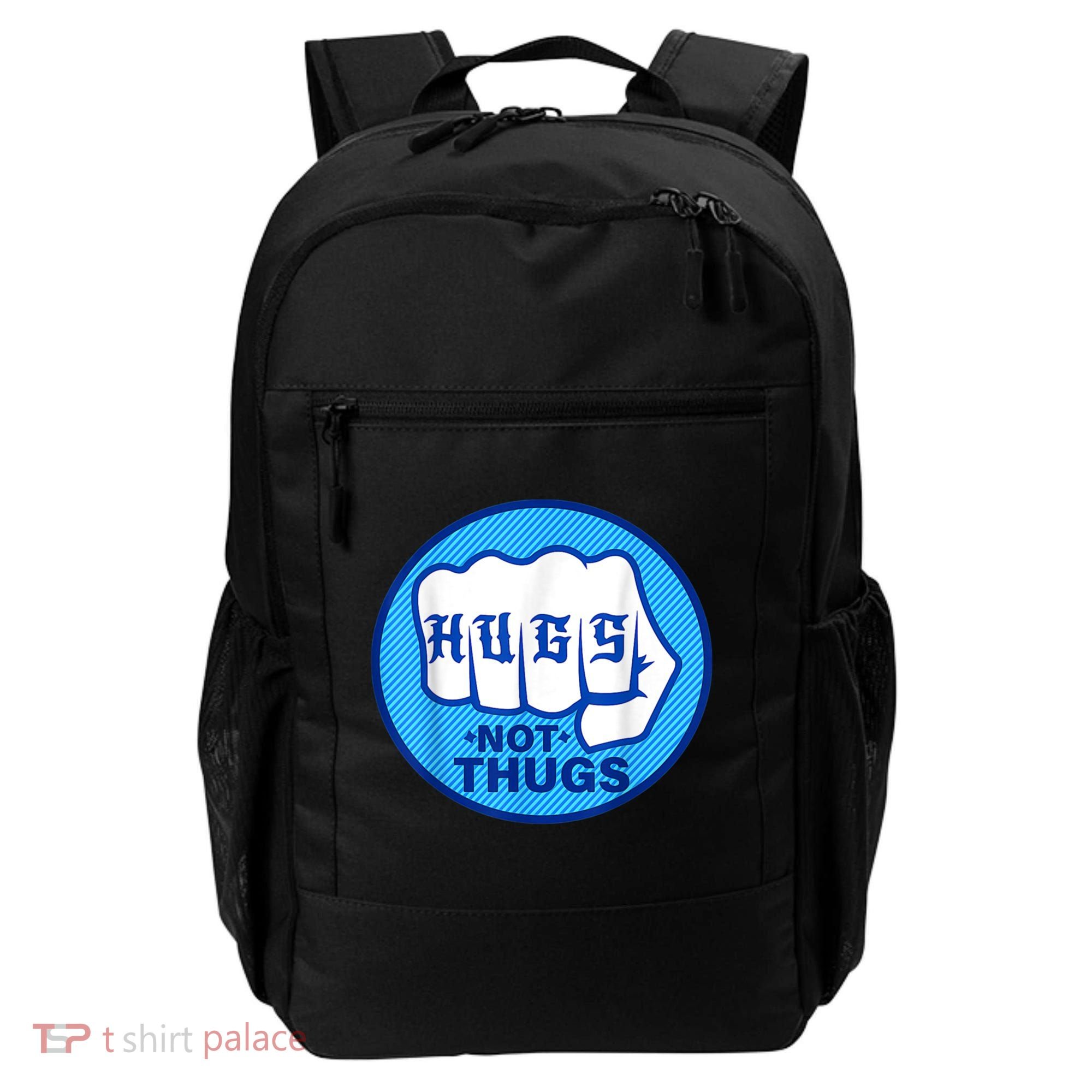 HUGS NOT THUGS Shirt Hugs Not Thugs Backpack