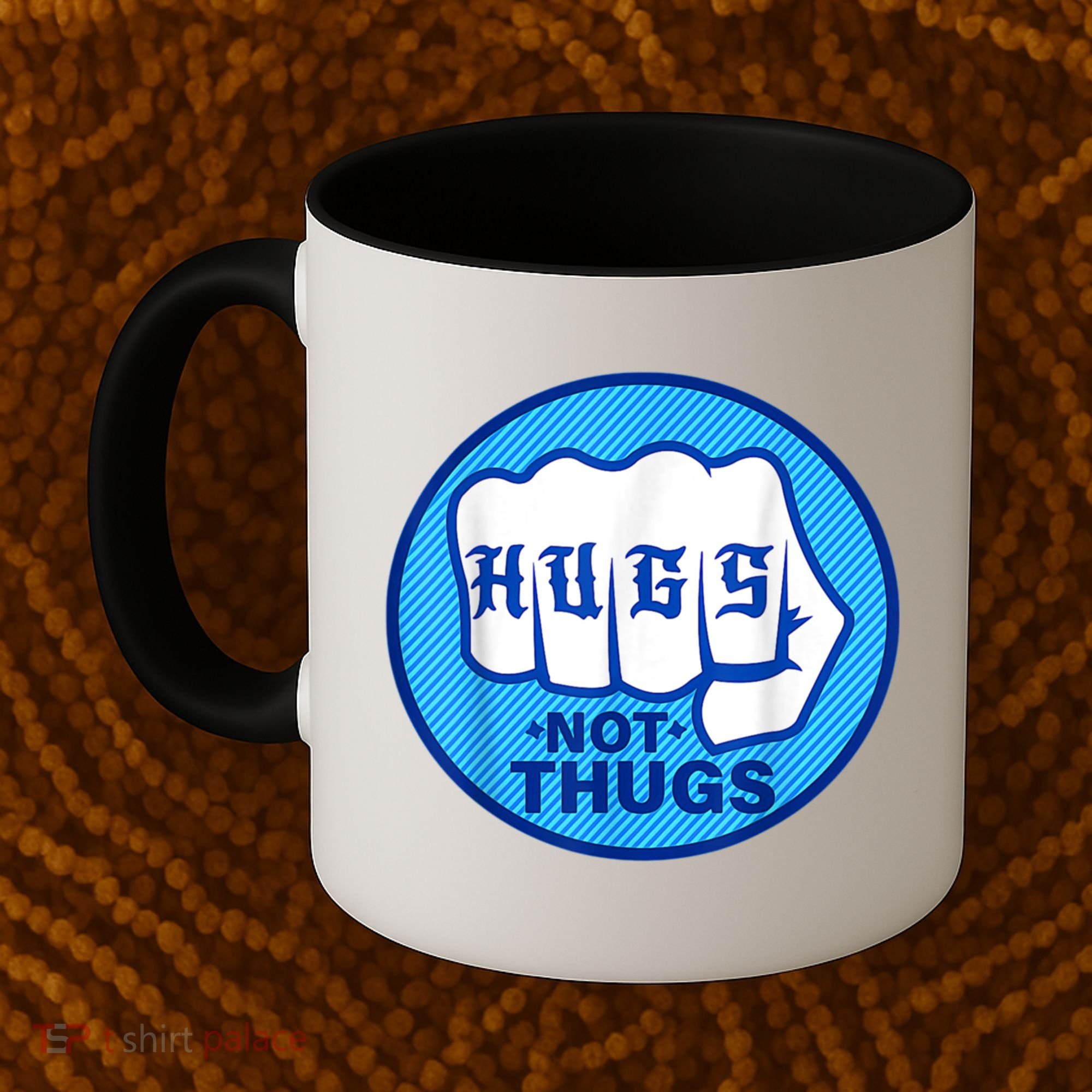 HUGS NOT THUGS Shirt Hugs Not Thugs Coffee Mug