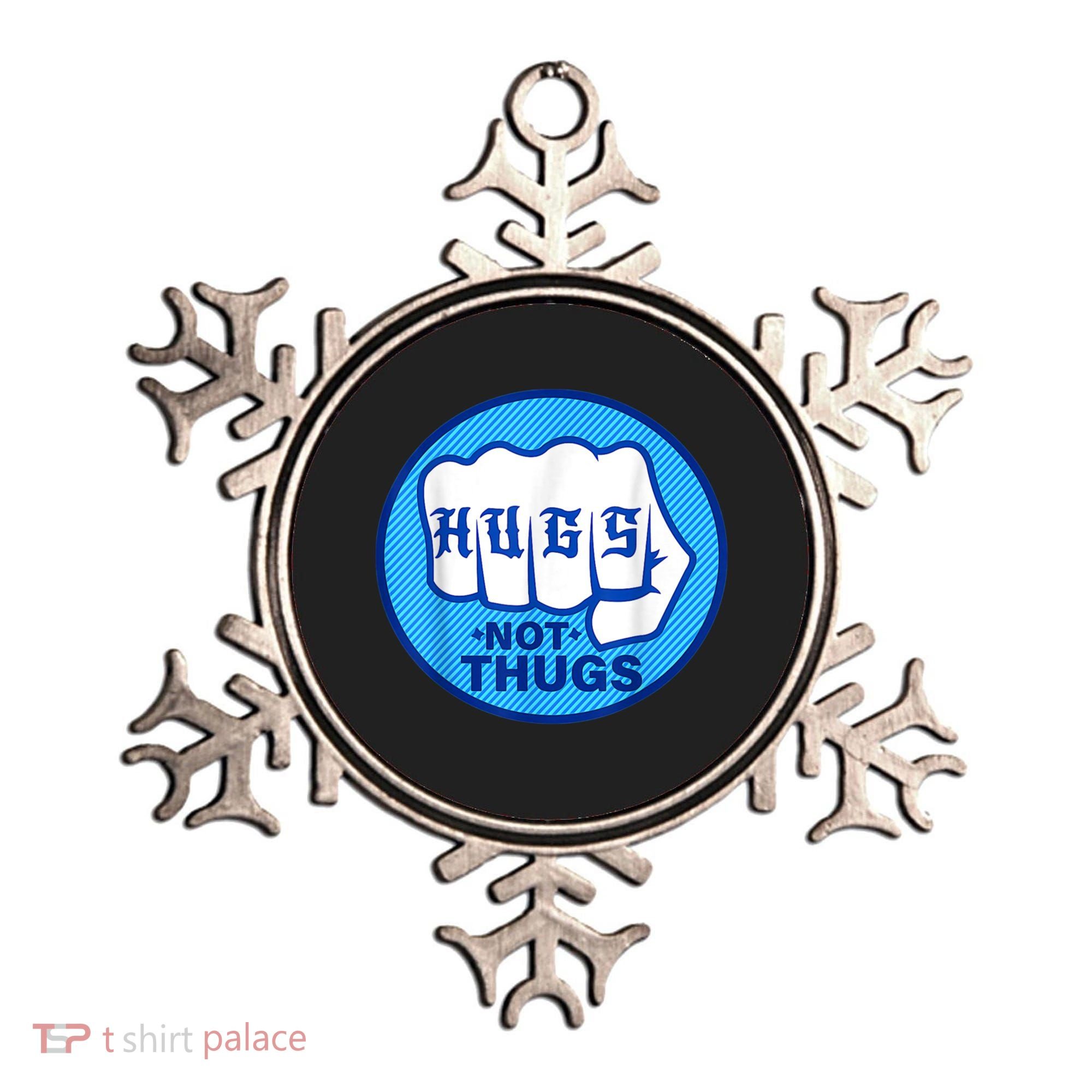 HUGS NOT THUGS Shirt Hugs Not Thugs Ornament