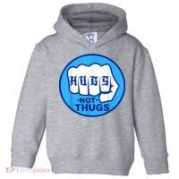 HUGS NOT THUGS Shirt Hugs Not Thugs Toddler Hoodie thumb 0
