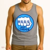 HUGS NOT THUGS Shirt Hugs Not Thugs Tank Top thumb 3
