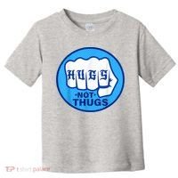HUGS NOT THUGS Shirt Hugs Not Thugs Toddler T-Shirt thumb 0