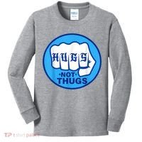 HUGS NOT THUGS Shirt Hugs Not Thugs Kids Long Sleeve Shirt thumb 0