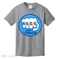 HUGS NOT THUGS Shirt Hugs Not Thugs Kids T-Shirt thumb 0