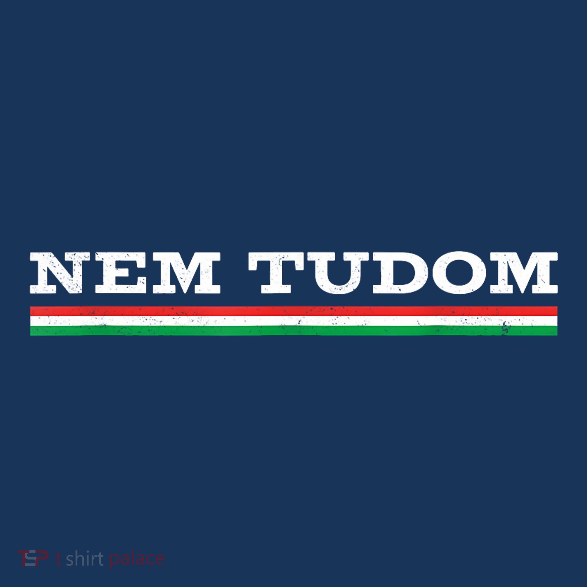 Hungarian Nem Tudom Funny Hungary Traditional Wine Drink T-Shirt