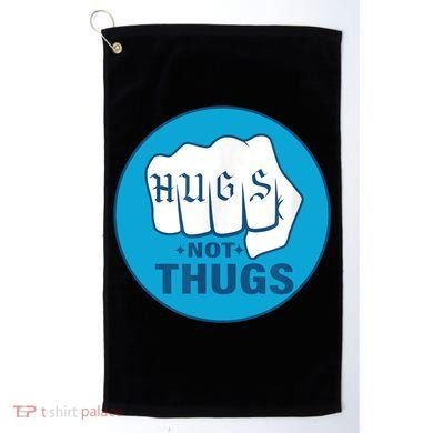 HUGS NOT THUGS Golf Towel