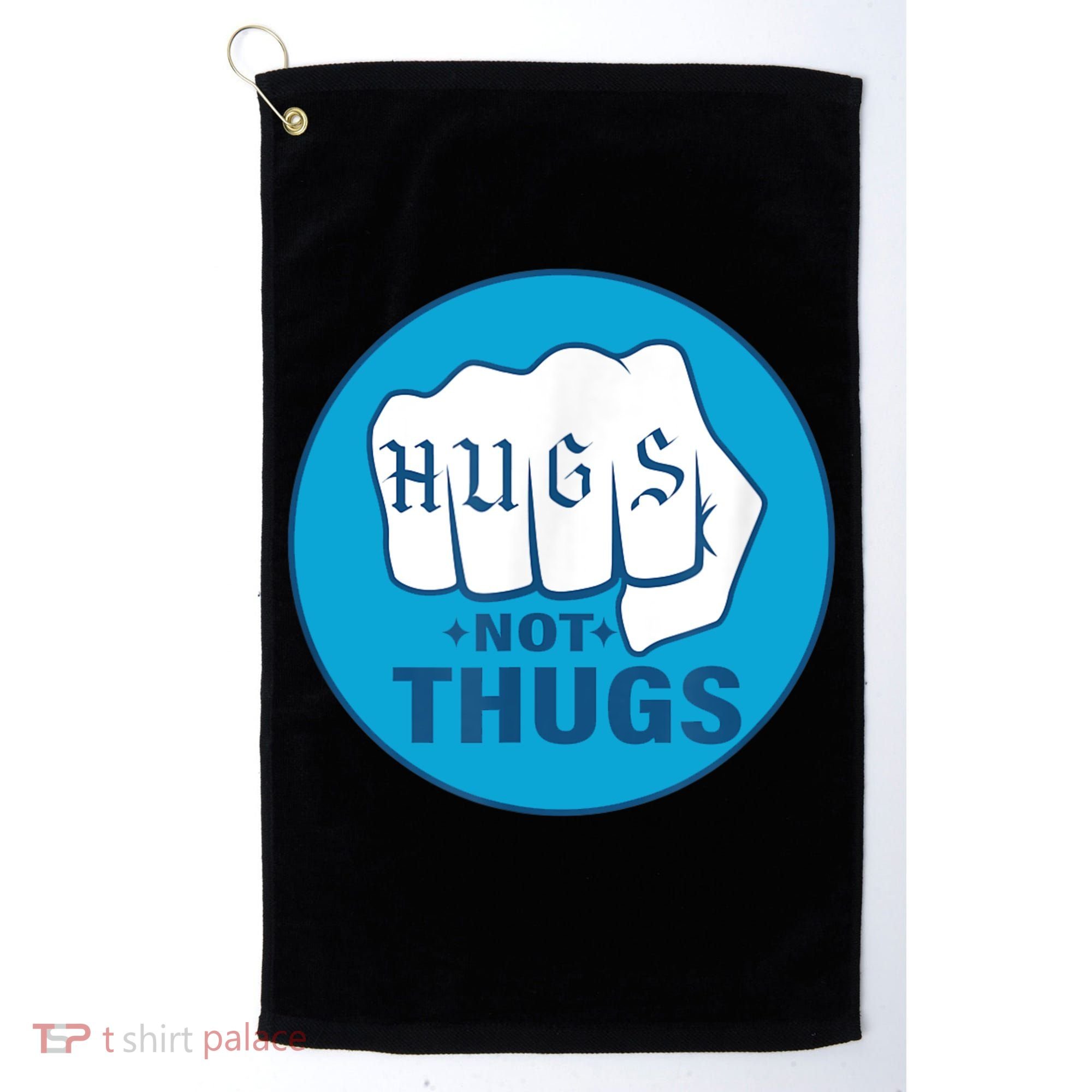 HUGS NOT THUGS Golf Towel