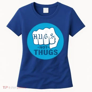 HUGS NOT THUGS Women's T-Shirt