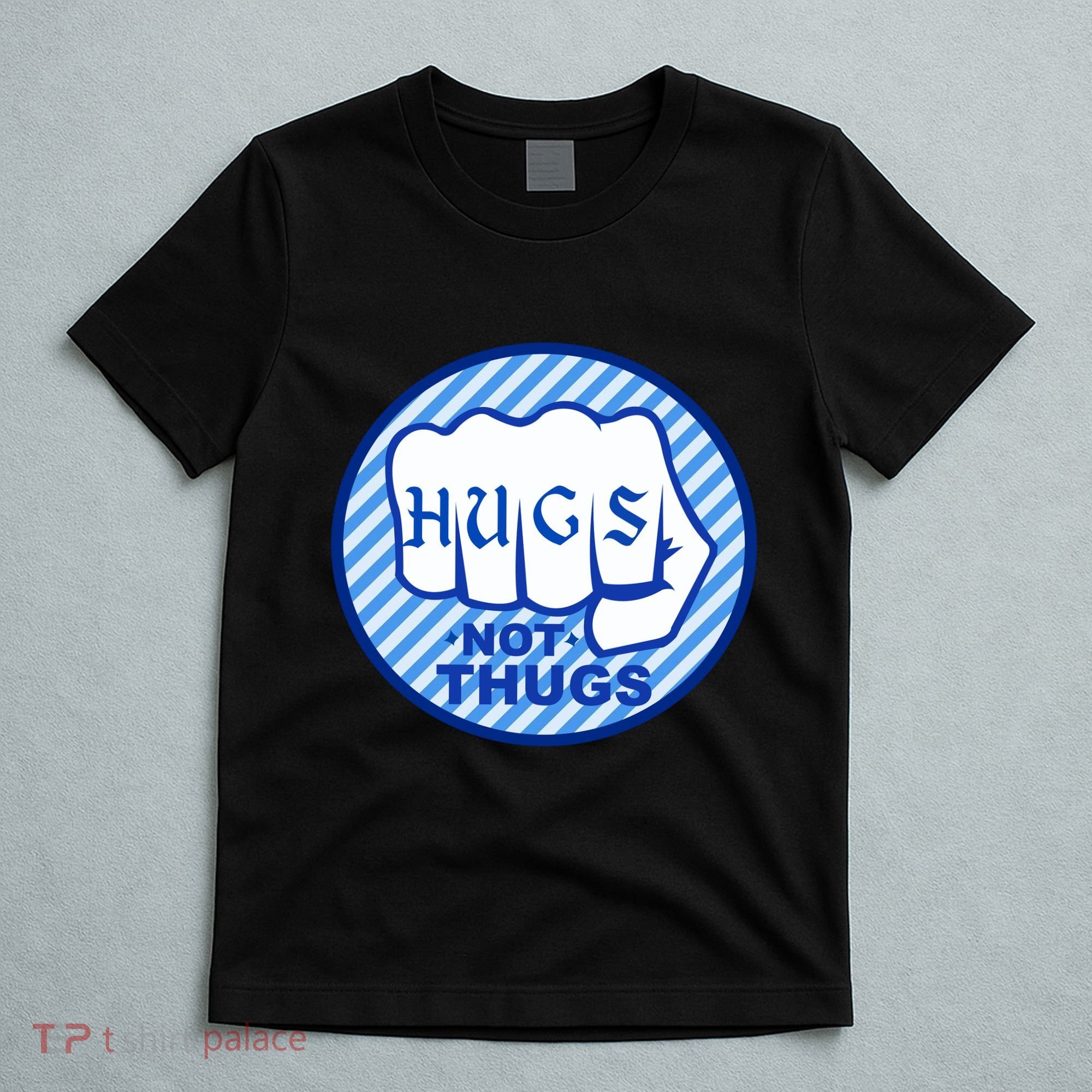 HUGS NOT THUGS T-Shirt