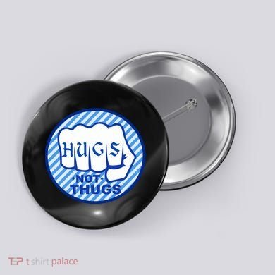 HUGS NOT THUGS Button