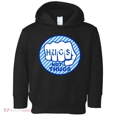 HUGS NOT THUGS Toddler Hoodie