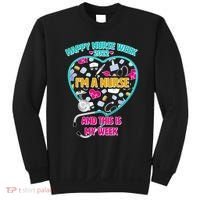 Happy Nurse Week I'm A Nurse And This Is My Week Sweatshirt thumb 0