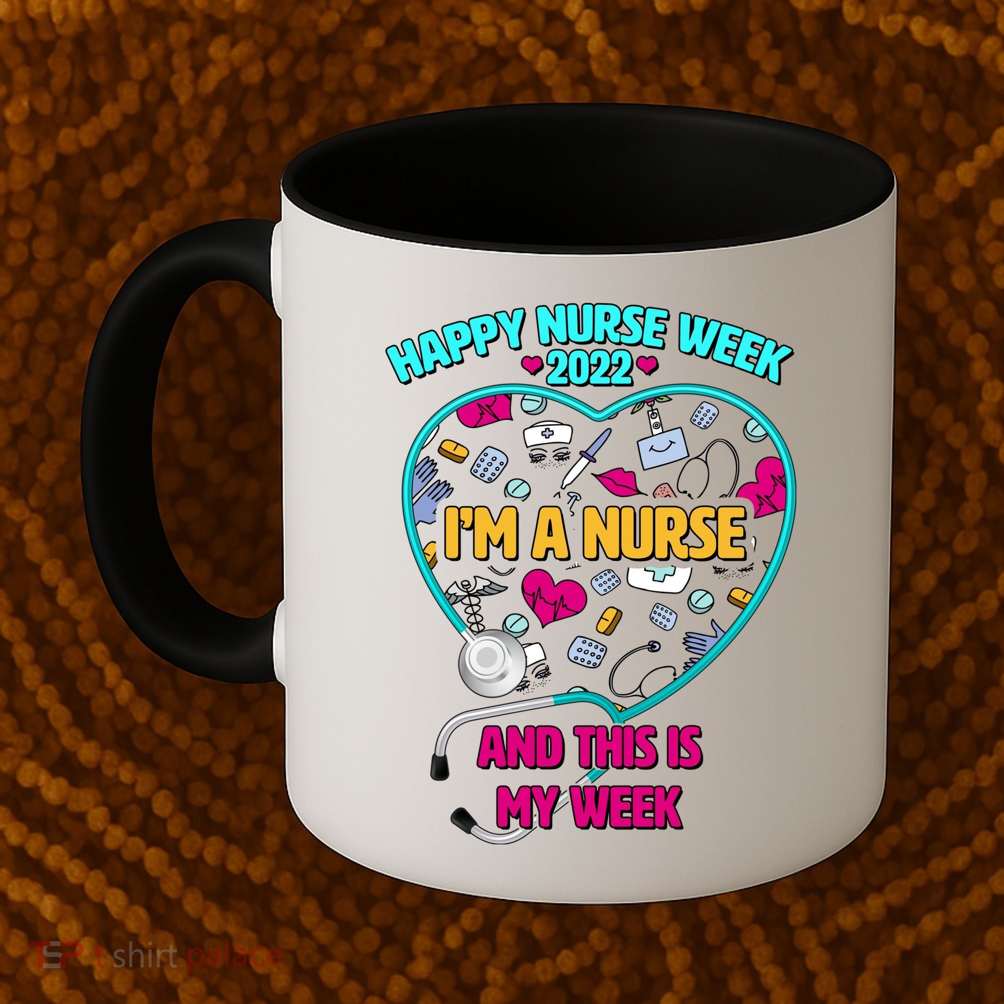 Happy Nurse Week I'm A Nurse And This Is My Week Coffee Mug