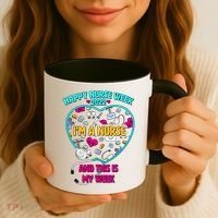 Happy Nurse Week I'm A Nurse And This Is My Week Coffee Mug thumb 3