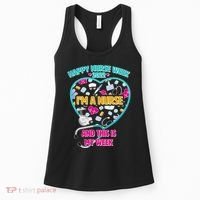 Happy Nurse Week I'm A Nurse And This Is My Week Women's Tank Top thumb 0