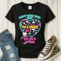 Happy Nurse Week I'm A Nurse And This Is My Week Women's T-Shirt thumb 3